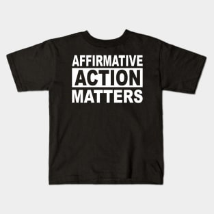 Affirmative Action Kids T-Shirt